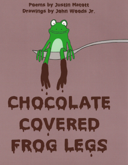Chocolate Covered Frog Legs [SIGNED]