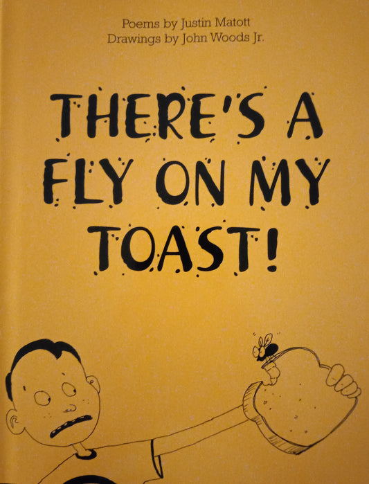 There's a Fly on My Toast!